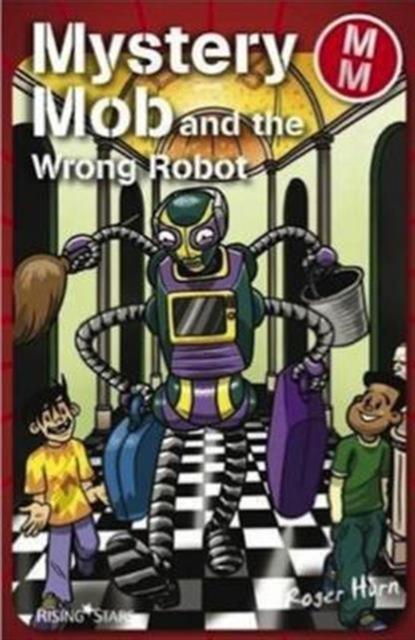 Vorderes Coverbild Mystery Mob and the Wrong Robot