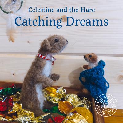 Vorderes Coverbild Celestine and the Hare: Catching Dreams