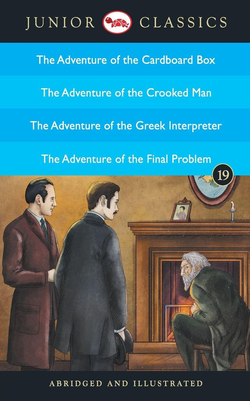 Vorderes Coverbild Junior Classic - Book 19 (The Adventure of the Cardboard Box, The Adventure of the Crooked Man, The Adventure of the Greek Interpreter, The Adventure of the Final Problem) (Junior Classics)