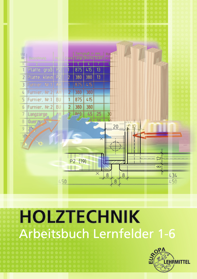 Vorderes Coverbild Arbeitsbuch Holztechnik Lernfelder 1-6