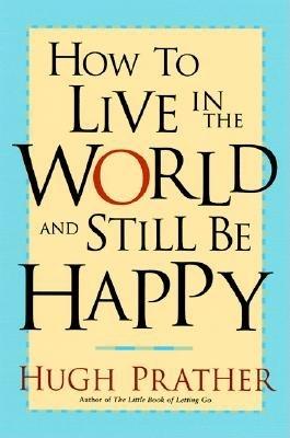 Vorderes Coverbild How to Live in the World and Still Be Happy