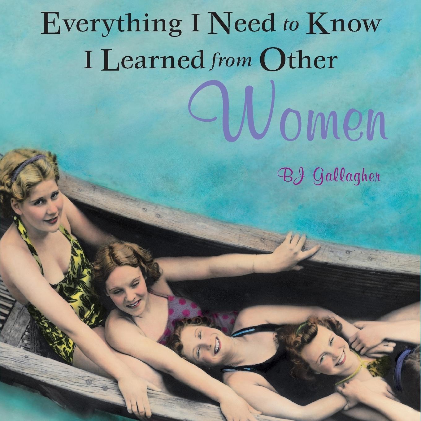Vorderes Coverbild Everything I Need to Know I Learned from Other Women