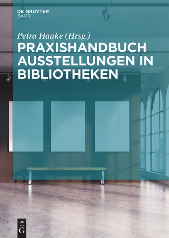 Vorderes Coverbild Praxishandbuch Ausstellungen in Bibliotheken