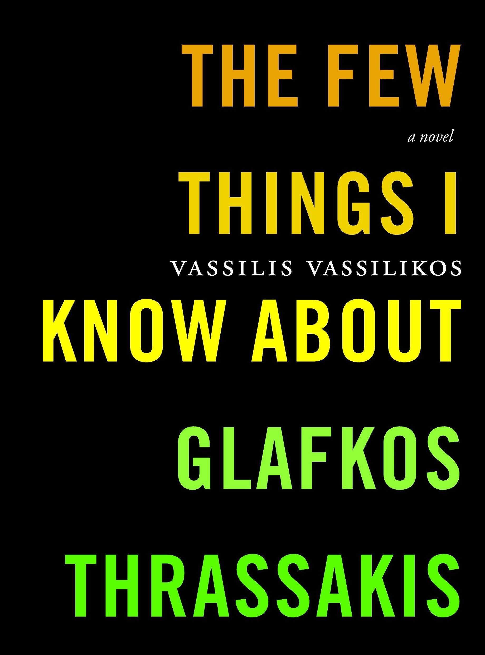 Vorderes Coverbild The Few Things I Know about Glafkos Thrassakis