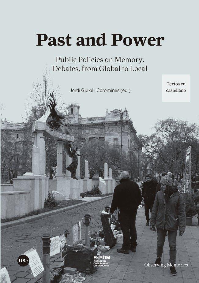 Vorderes Coverbild Past and power : public policies on memory : debates, from global to local