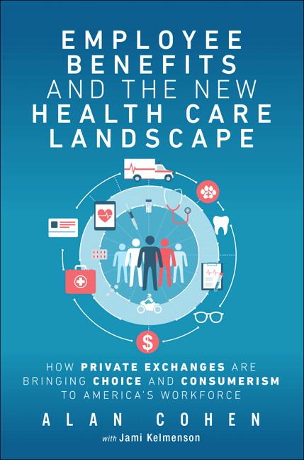 Vorderes Coverbild Employee Benefits and the New Health Care Landscape