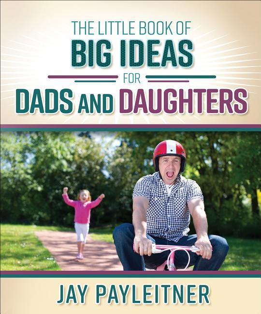 Vorderes Coverbild Little Book of Big Ideas for Dads and Daughters