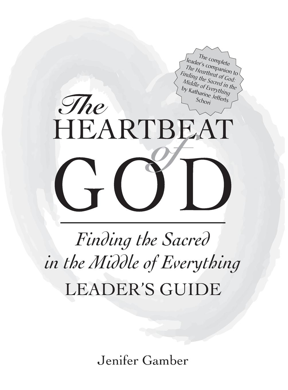 Vorderes Coverbild The Heartbeat of God Leader's Guide