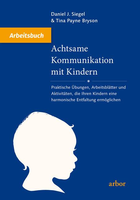 Vorderes Coverbild Achtsame Kommunikation mit Kindern - Arbeitsbuch