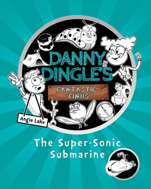 Vorderes Coverbild Danny Dingle's Fantastic Finds: The Super-Sonic Submarine (book 2)