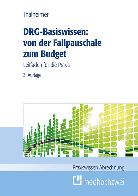 Vorderes Coverbild DRG-Basiswissen - von der Fallpauschale zum Budget