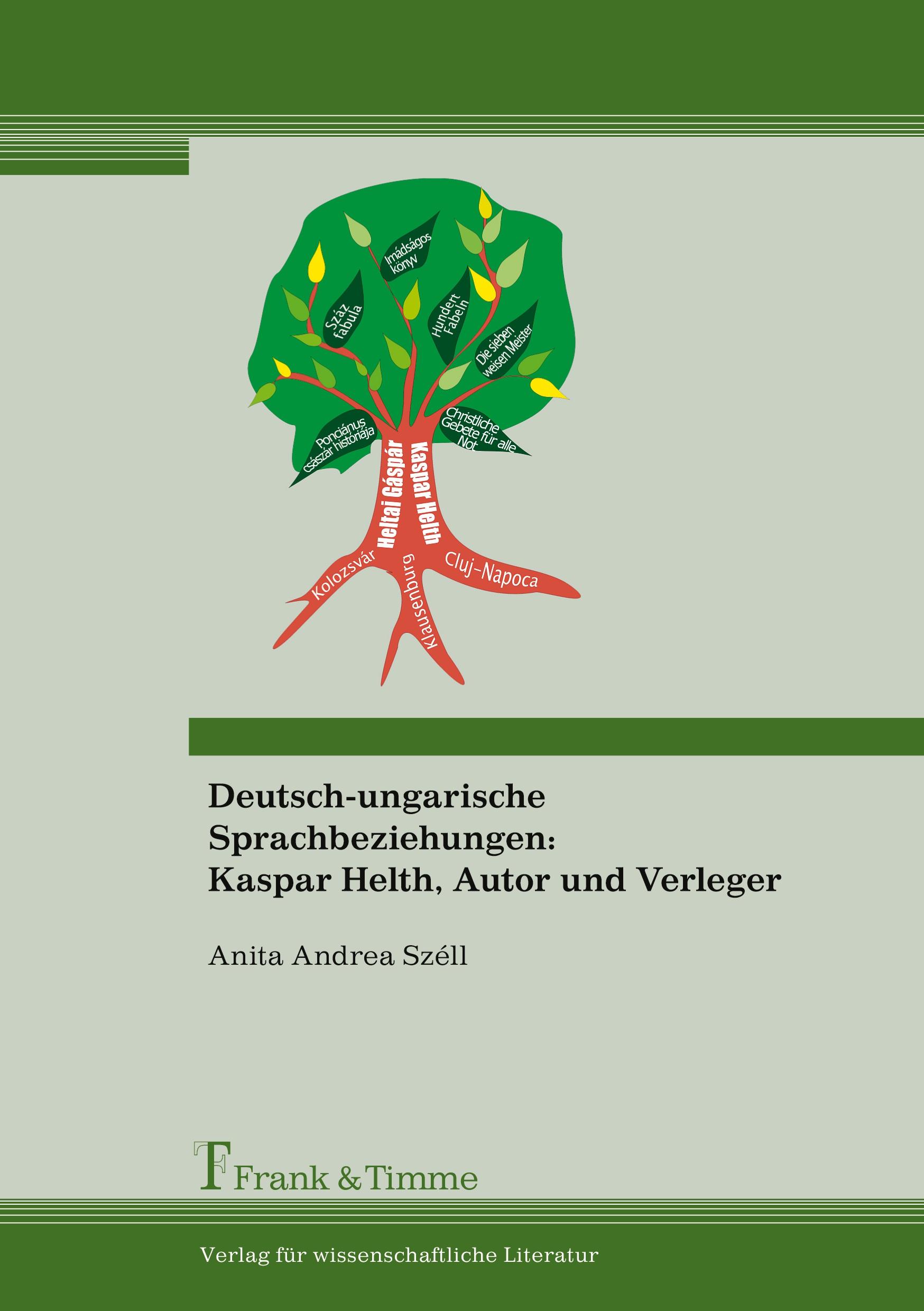 Vorderes Coverbild Deutsch-ungarische Sprachbeziehungen: Kaspar Helth, Autor und Verleger