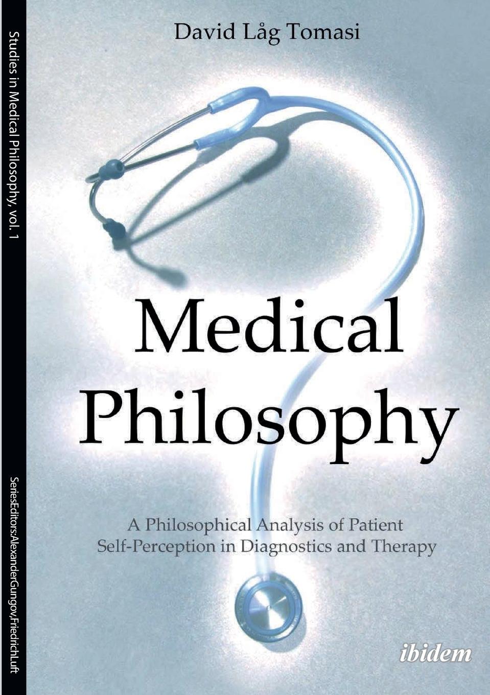 Vorderes Coverbild Medical Philosophy. A Philosophical Analysis of Patient Self-Perception in Diagnostics and Therapy