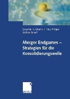 Vorderes Coverbild Merger Endgames, Strategien für die Konsolidierungswelle