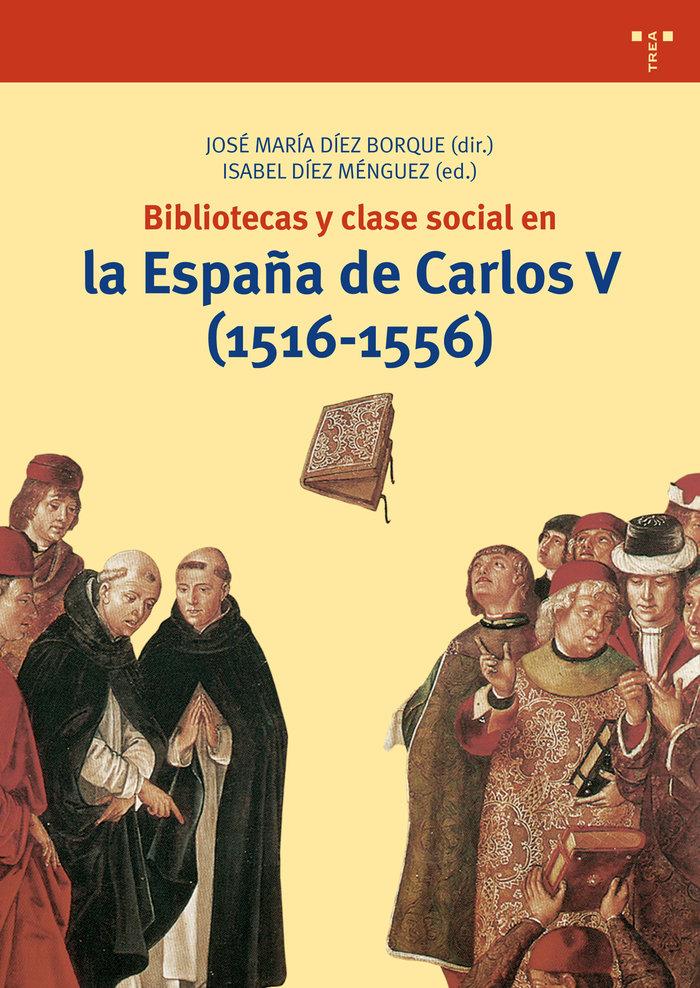 Vorderes Coverbild Bibliotecas y clase social en la España de Carlos V, 1516-1556