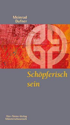 Vorderes Coverbild Schöpferisch sein