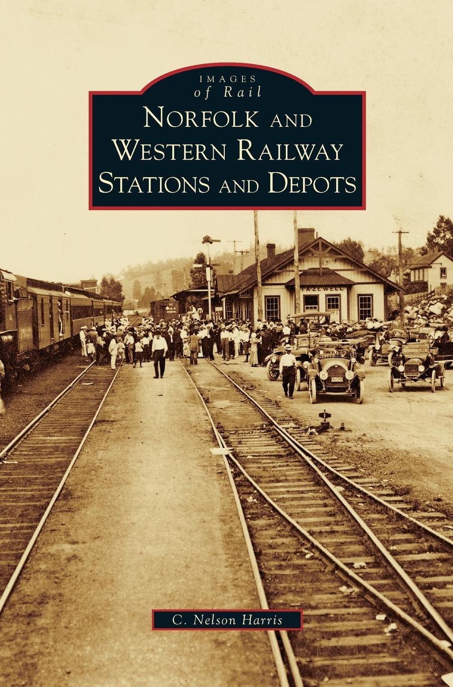 Vorderes Coverbild Norfolk and Western Railway Stations and Depots