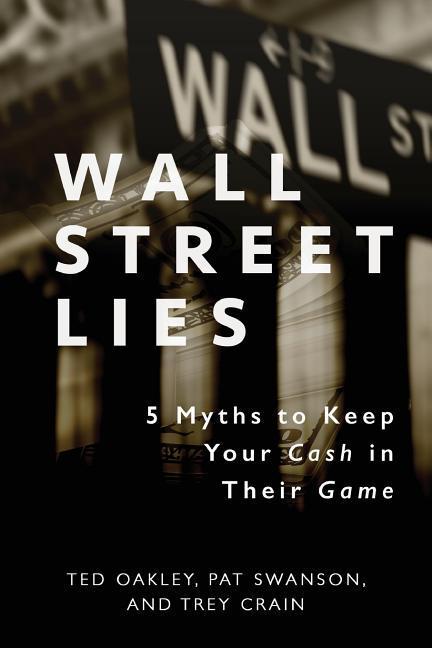 Vorderes Coverbild Wall Street Lies: 5 Myths to Keep Your Cash in Their Game