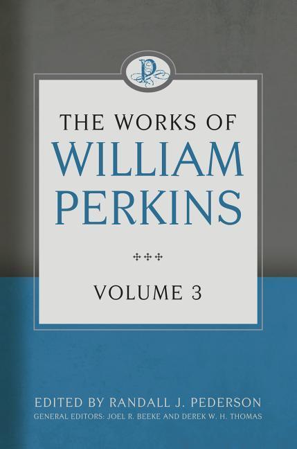 Vorderes Coverbild The Works of William Perkins, Volume 3