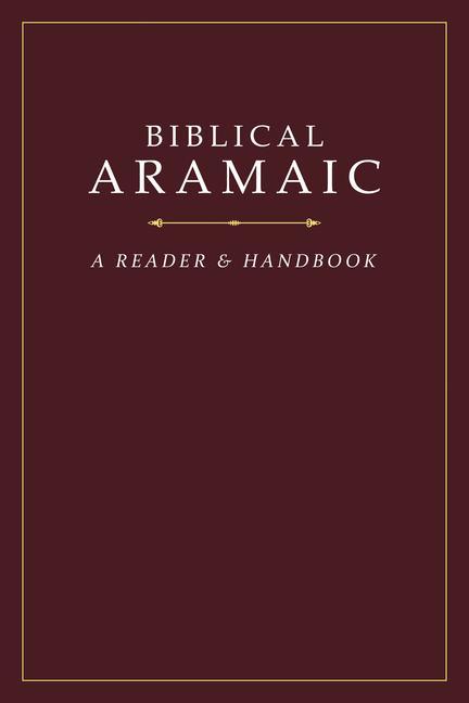 Vorderes Coverbild Biblical Aramaic: A Reader and Handbook