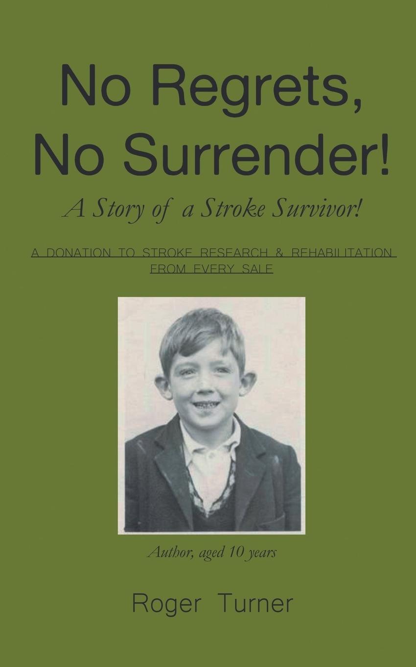 Vorderes Coverbild No Regrets, No Surrender! A Story of a Stroke Survivor!