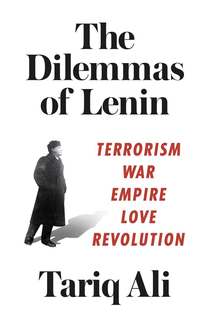 Vorderes Coverbild The Dilemmas of Lenin: Terrorism, War, Empire, Love, Revolution