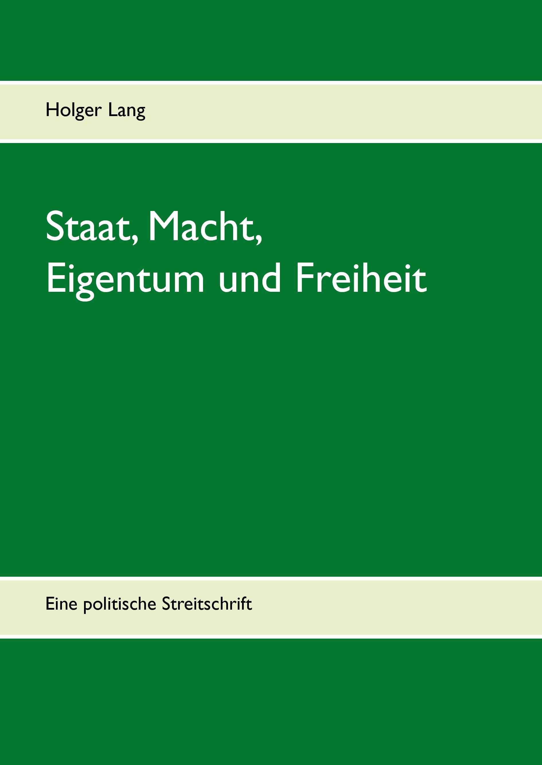 Vorderes Coverbild Staat, Macht, Eigentum und Freiheit