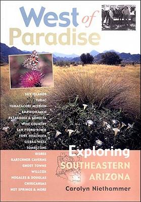 Vorderes Coverbild West of Paradise: Exploring Southeastern Arizona