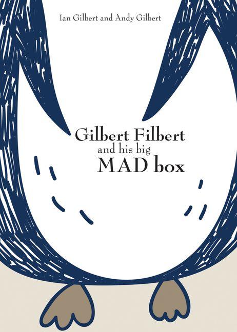 Vorderes Coverbild Gilbert Filbert and His Big Mad Box