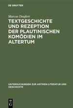 Vorderes Coverbild Textgeschichte und Rezeption der plautinischen Komödien im Altertum