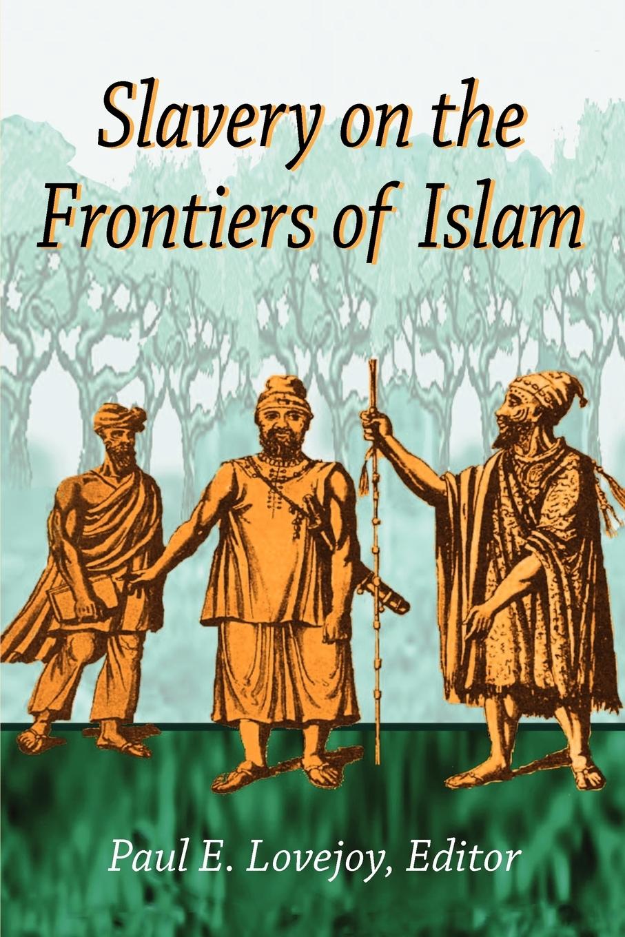 Vorderes Coverbild Slavery on the Frontiers of Islam