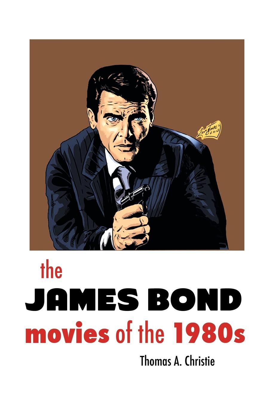 Vorderes Coverbild THE JAMES BOND MOVIES OF THE 1980s