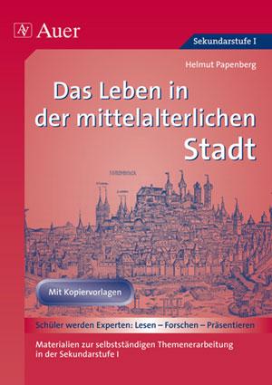 Vorderes Coverbild Das Leben in der mittelalterlichen Stadt