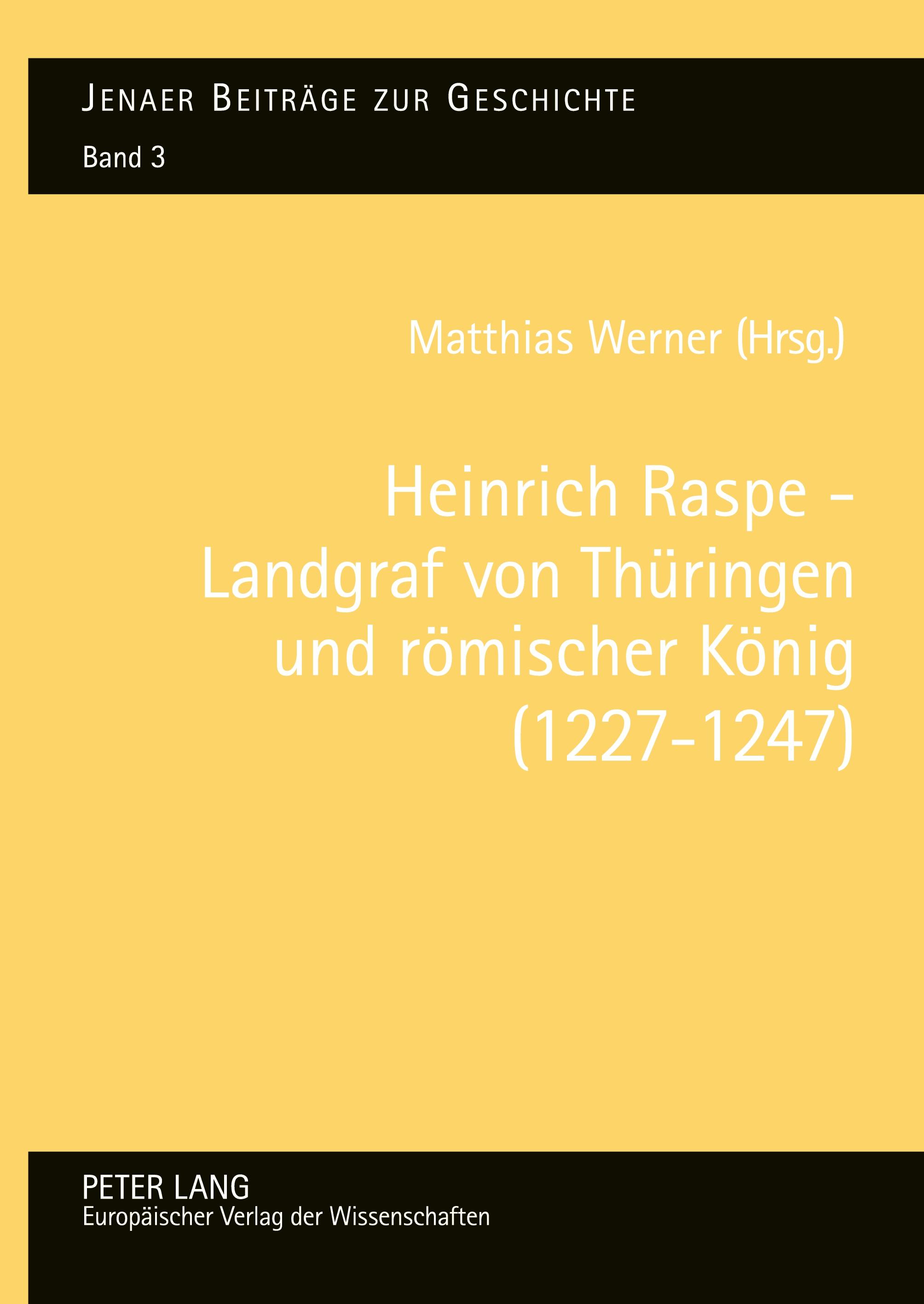 Vorderes Coverbild Heinrich Raspe - Landgraf von Thüringen und römischer König (1227-1247)