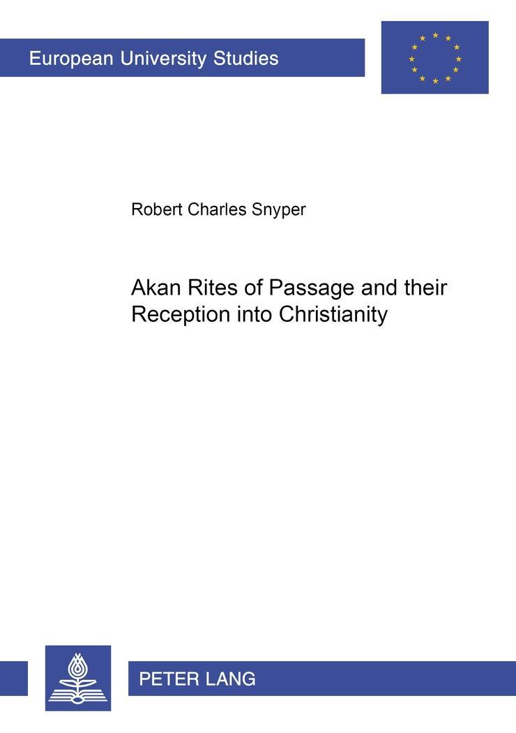 Vorderes Coverbild Akan Rites of Passage and their Reception into Christianity