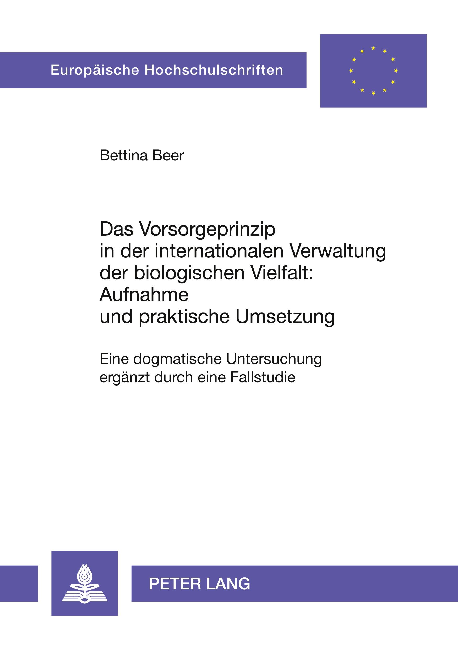 Vorderes Coverbild Das Vorsorgeprinzip in der internationalen Verwaltung der biologischen Vielfalt: Aufnahme und praktische Umsetzung