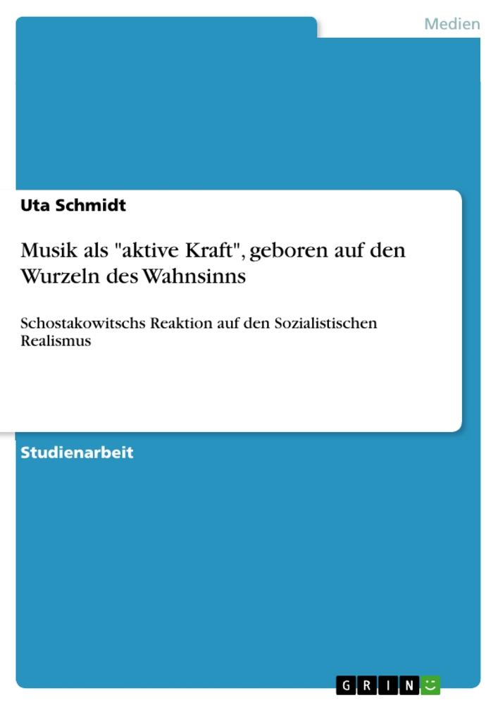 Vorderes Coverbild Musik als "aktive Kraft", geboren auf den Wurzeln des Wahnsinns
