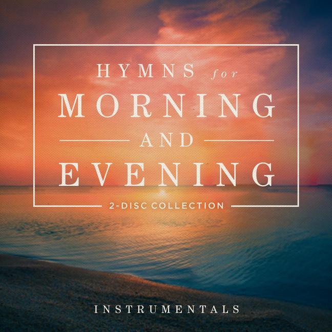 Vorderes Coverbild Hymns for the Morning and Evening