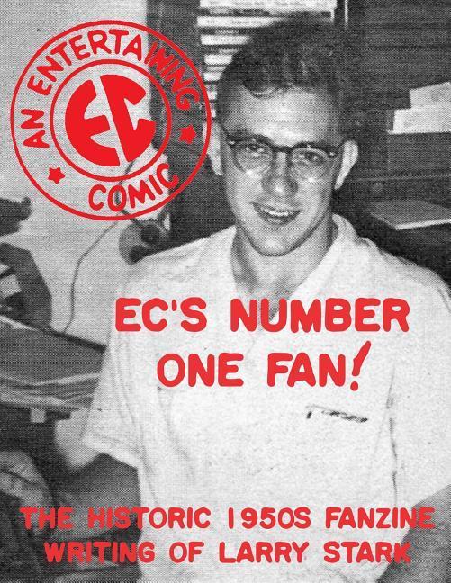 Vorderes Coverbild EC's Number One Fan: The Historic 1950s Fanzine Writing of Larry Stark