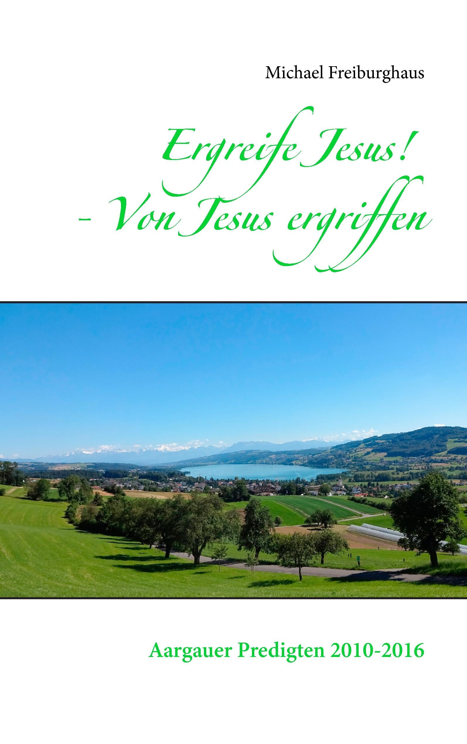 Vorderes Coverbild Ergreife Jesus! - Von Jesus ergriffen
