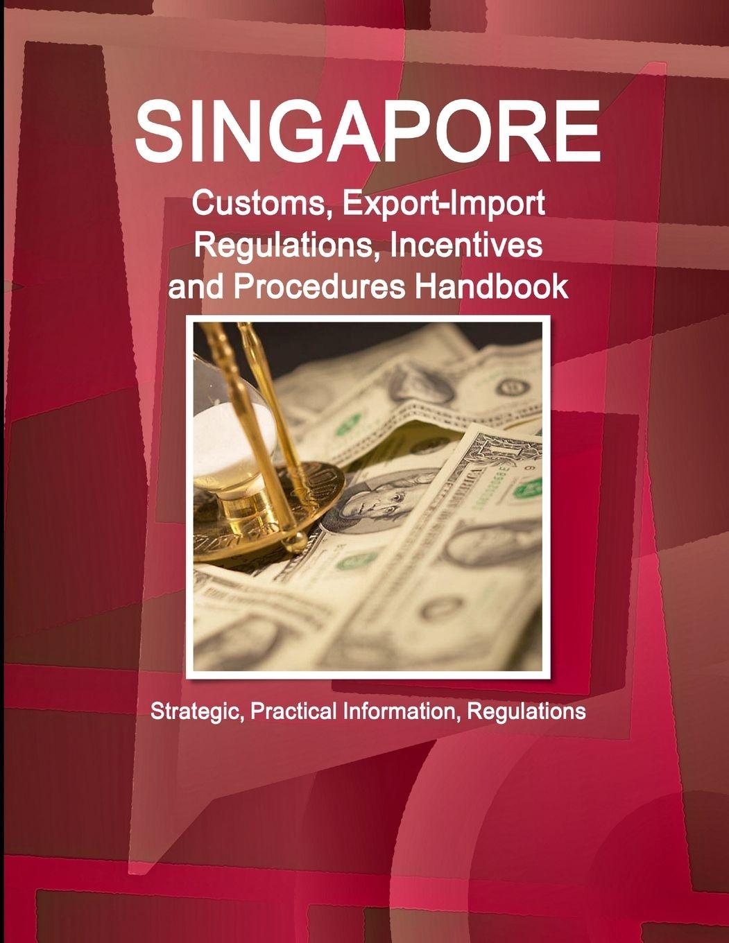 Vorderes Coverbild Singapore Customs, Export-Import Regulations, Incentives and Procedures Handbook