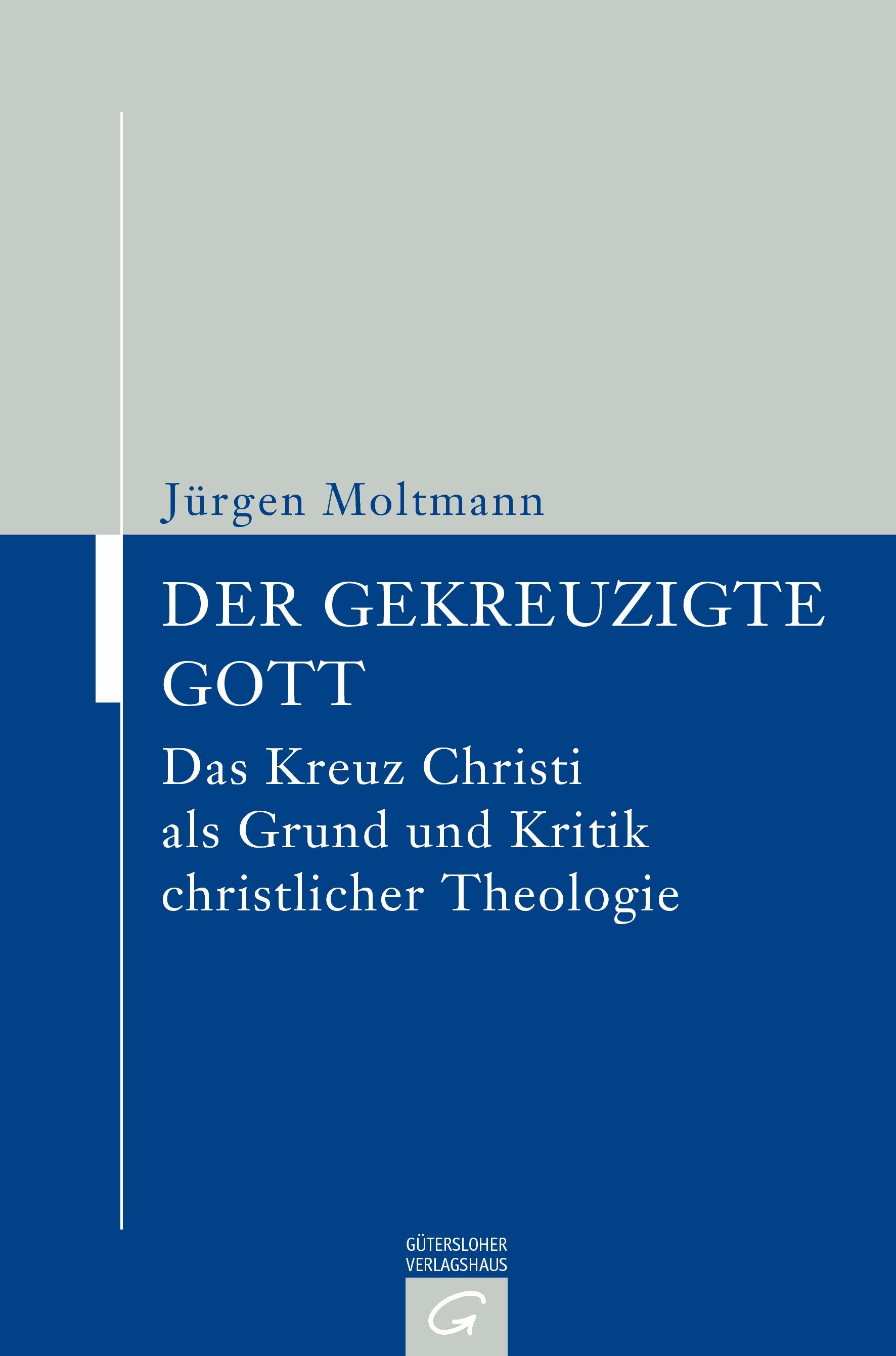 Vorderes Coverbild Der gekreuzigte Gott