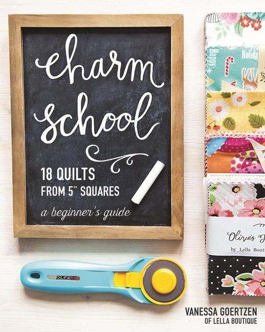 Vorderes Coverbild Charm School--18 Quilts from 5 Squares
