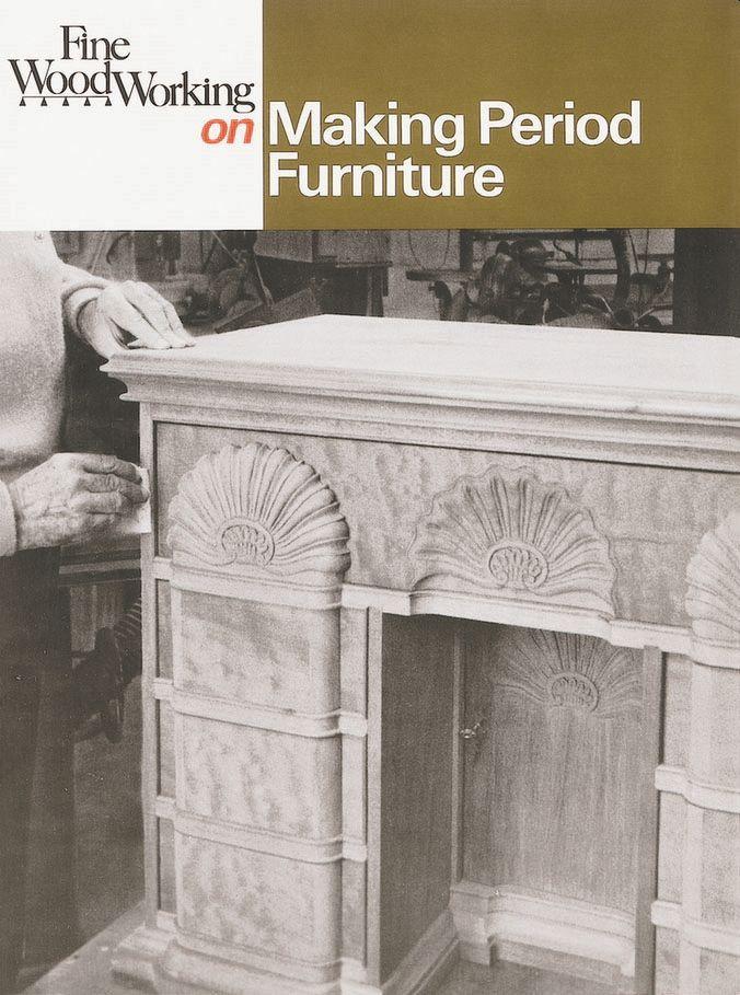 Vorderes Coverbild Fine Woodworking on Making Period Furniture