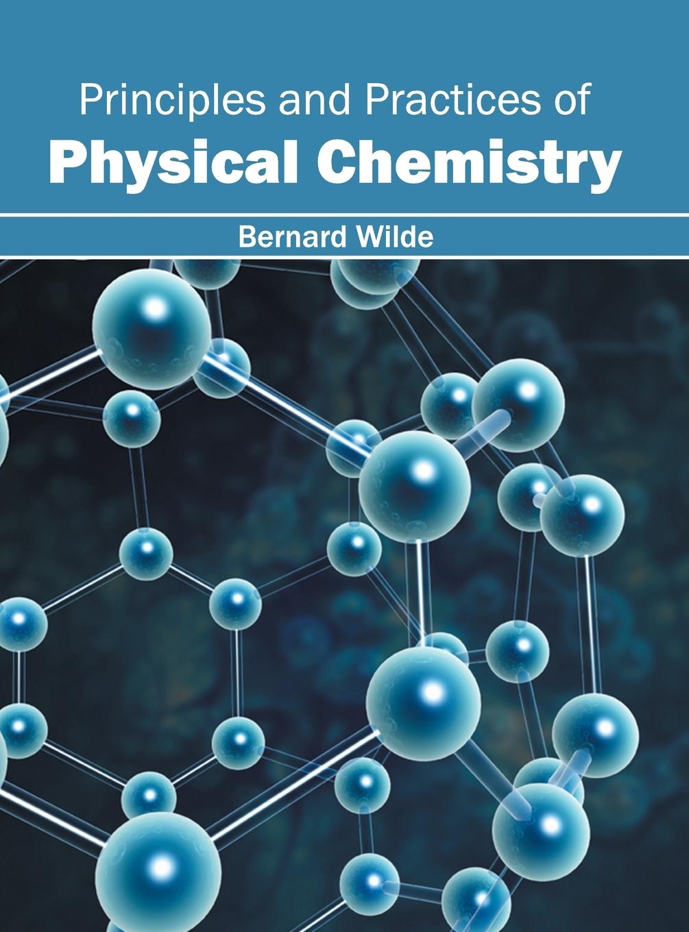 Vorderes Coverbild Principles and Practices of Physical Chemistry