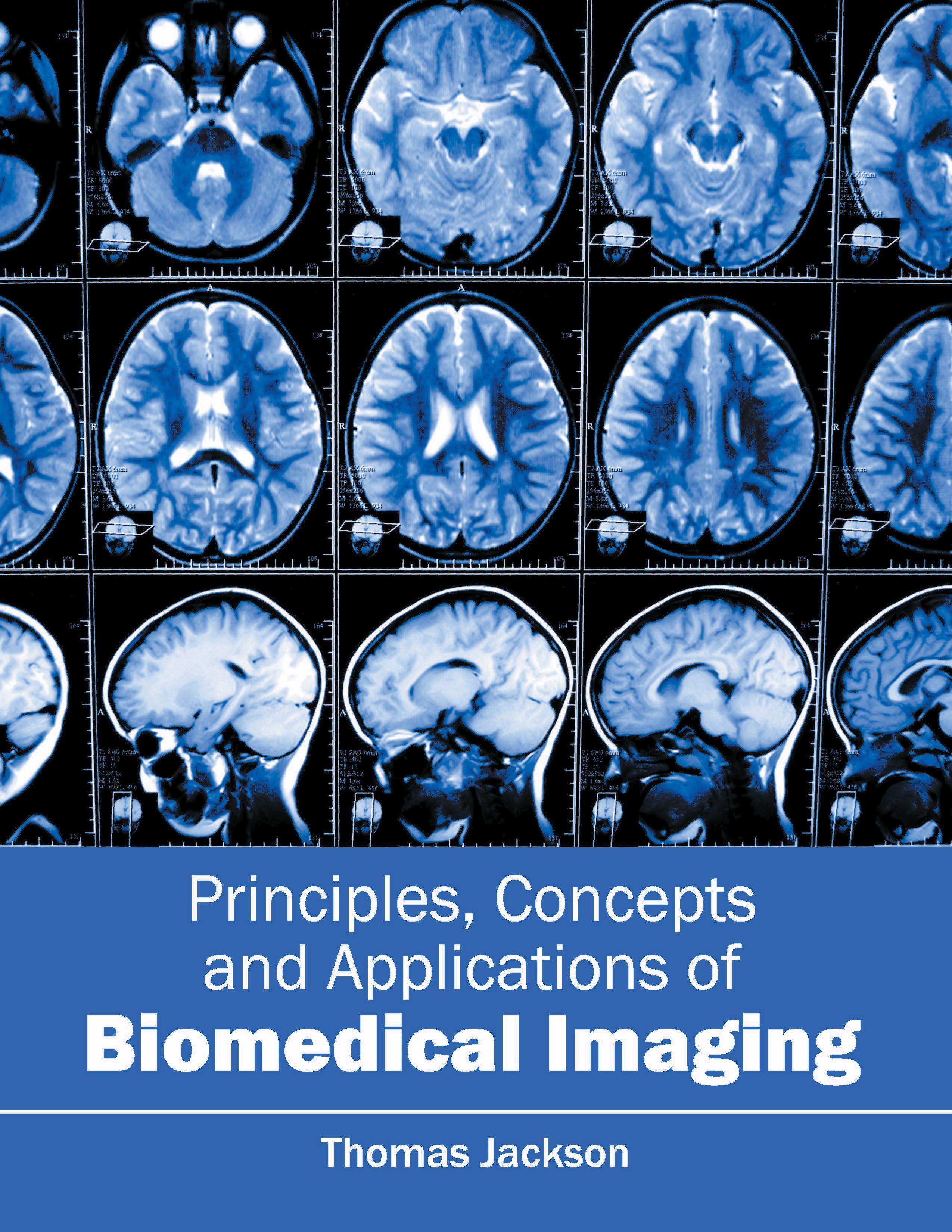 Vorderes Coverbild Principles, Concepts and Applications of Biomedical Imaging