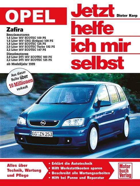 Vorderes Coverbild Opel Zafira ab Modelljahr 1999. Jetzt helfe ich mir selbst