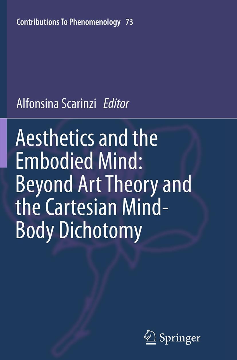 Vorderes Coverbild Aesthetics and the Embodied Mind: Beyond Art Theory and the Cartesian Mind-Body Dichotomy