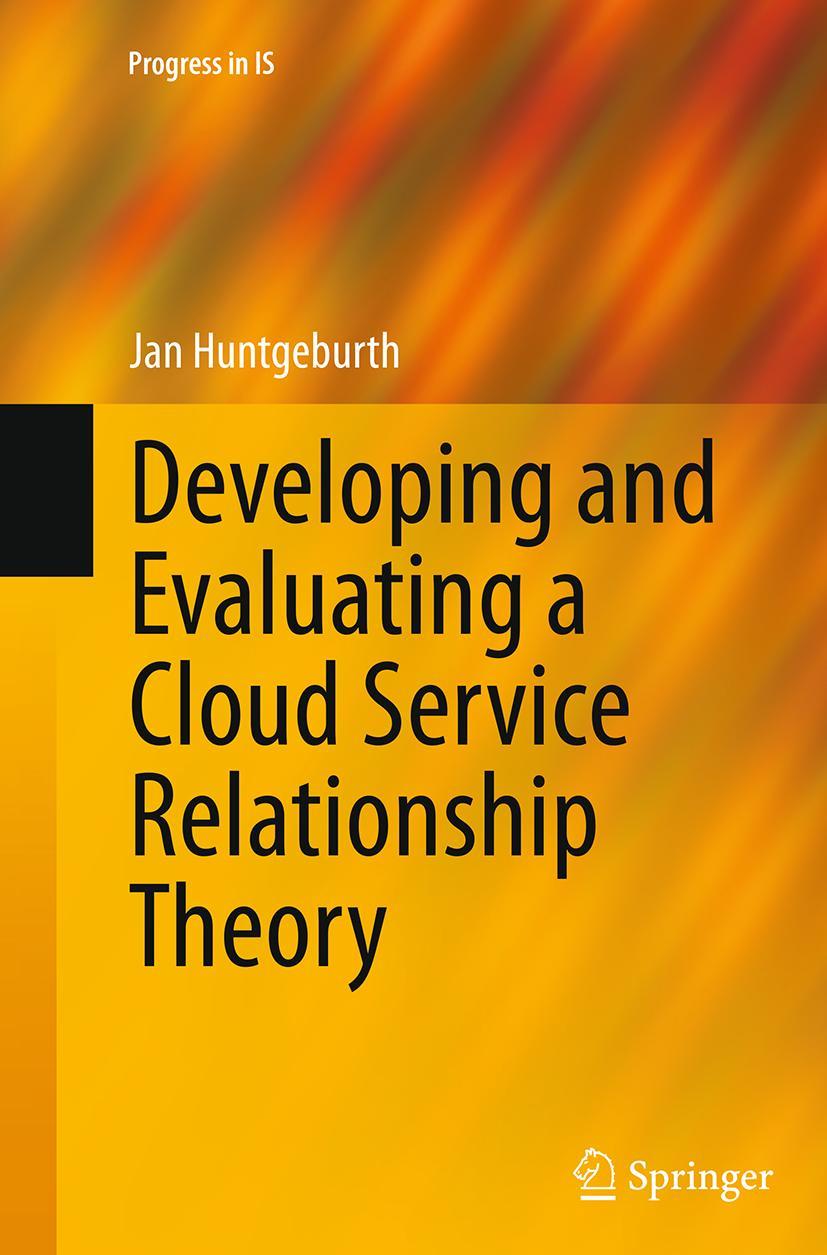 Vorderes Coverbild Developing and Evaluating a Cloud Service Relationship Theory