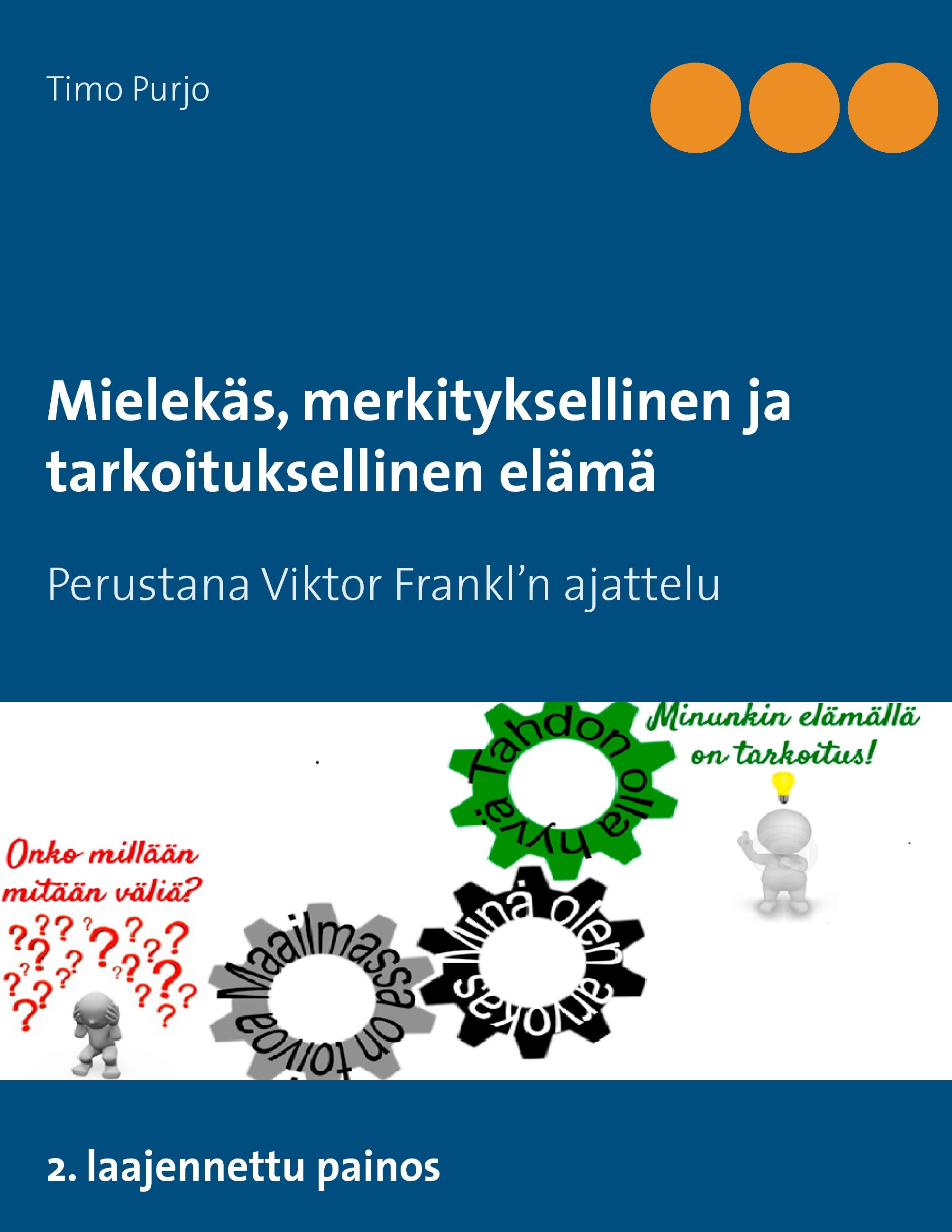 Vorderes Coverbild Mielekäs, merkityksellinen ja tarkoituksellinen elämä
